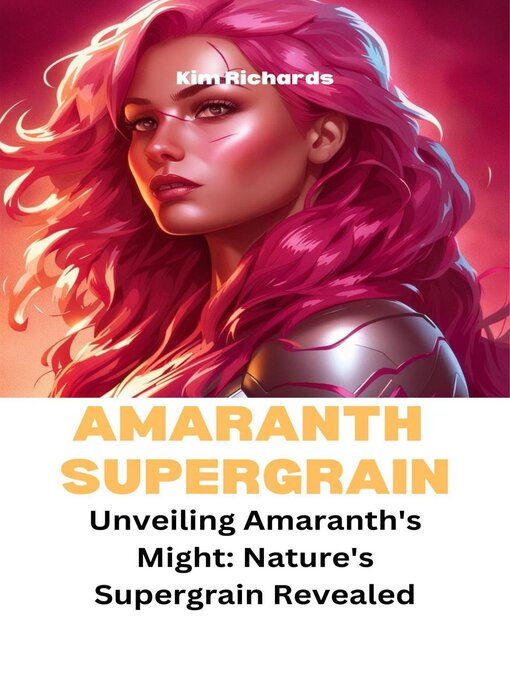 Title details for Amaranth Supergrain by Kim Richards - Available